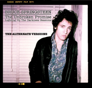 Bruce Springsteen – The Unbroken Promise: Lighting Up The Darkness