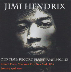 Jimi Hendrix – Old Time: Record Plant Jams 1970.1.23 (no label
