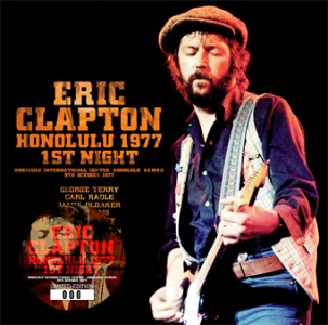 Eric Clapton - Honolulu 1977 1st Night