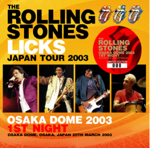 Rolling Stones – Osaka Dome 2003 1st Night
