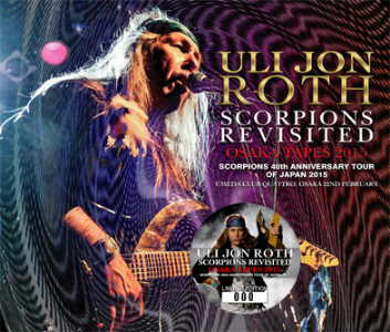 Uli Jon Roth – Scorpions Revisited Osaka Tapes 2015
